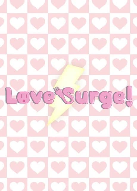 Love Surge!