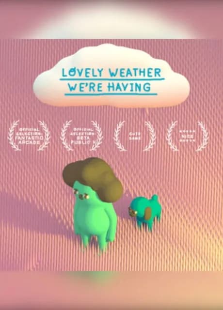 Lovely Weather We're Having