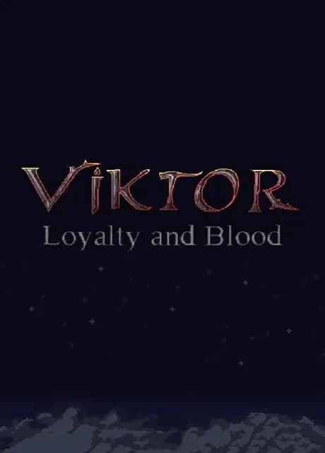 Loyalty and Blood: Viktor Origins