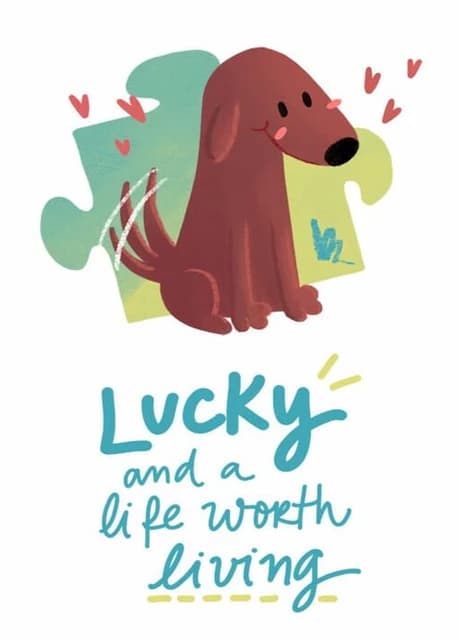 Lucky and a Life Worth Living