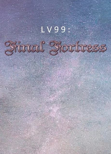 LV99: Final Fortress