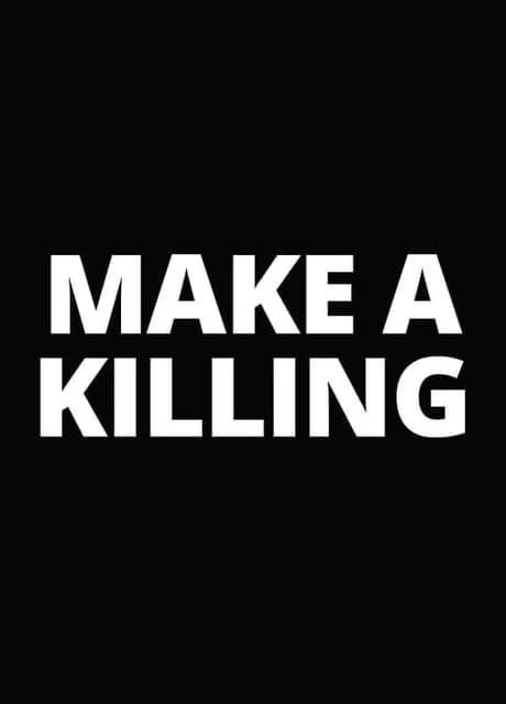 Make a Killing