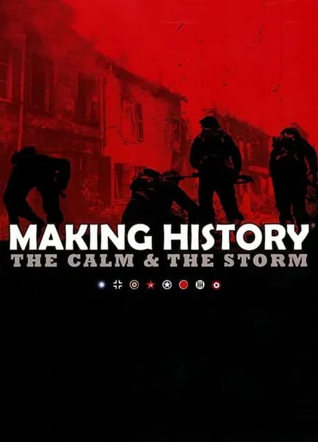Making History: The Calm & The Storm