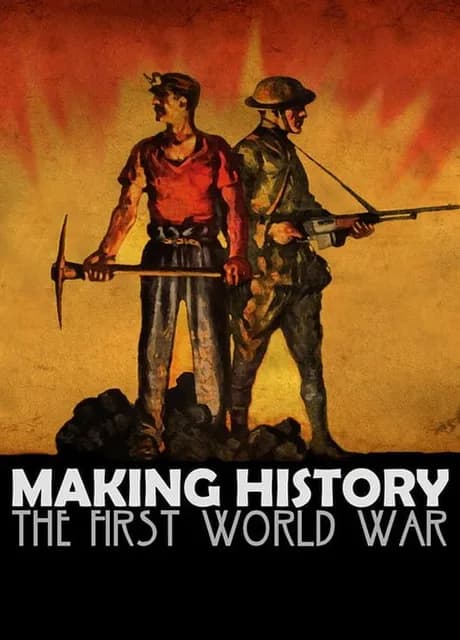 Making History: The First World War