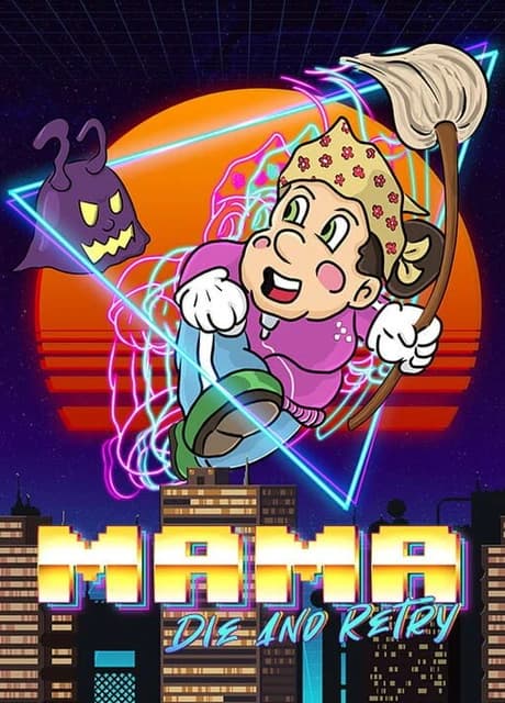 Mama Die and Retry