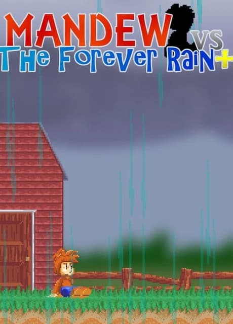 Mandew vs. The Forever Rain+