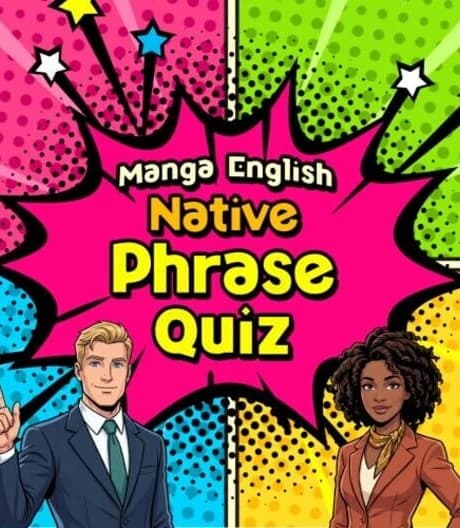 Manga English Native Phrase Quiz