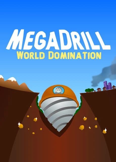 Mega Drill: World Domination