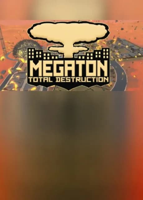 Megaton: Total Destruction