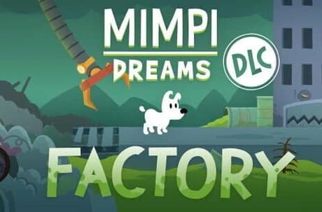 Mimpi Dreams: Factory