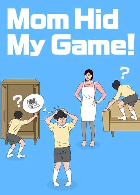 Mom Hid My Game!