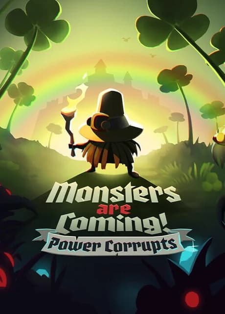 Monsters are Coming! Power Corrupts