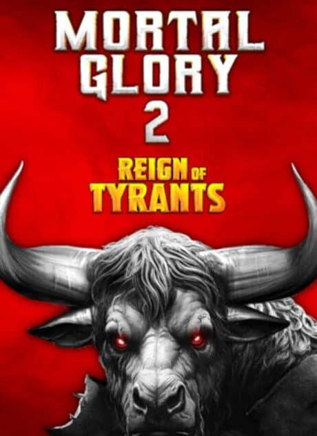 Mortal Glory 2: Reign of Tyrants