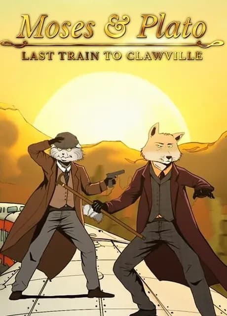 Moses & Plato: Last Train to Clawville