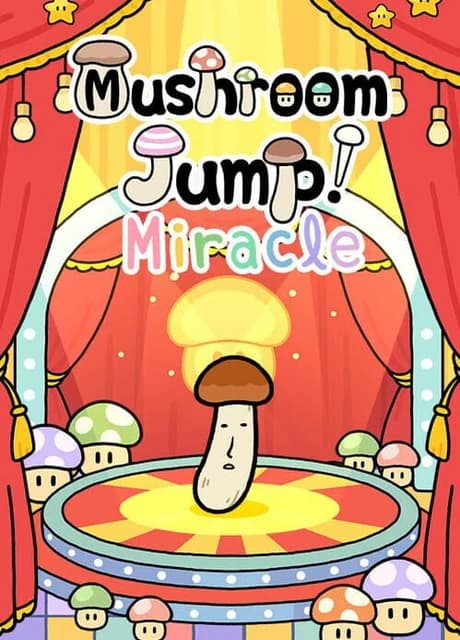 Mushroom Jump! Miracle