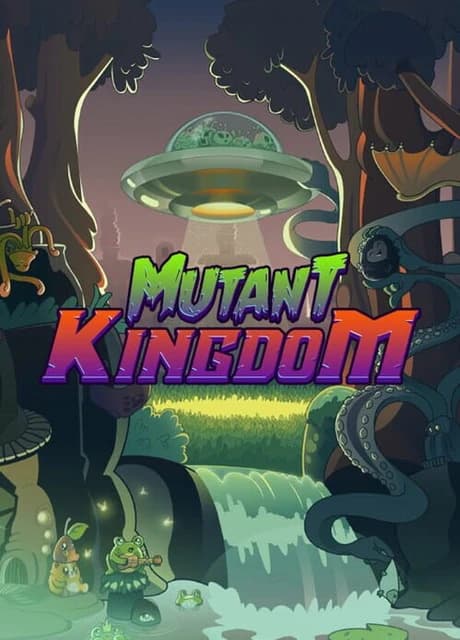 Mutant Kingdom