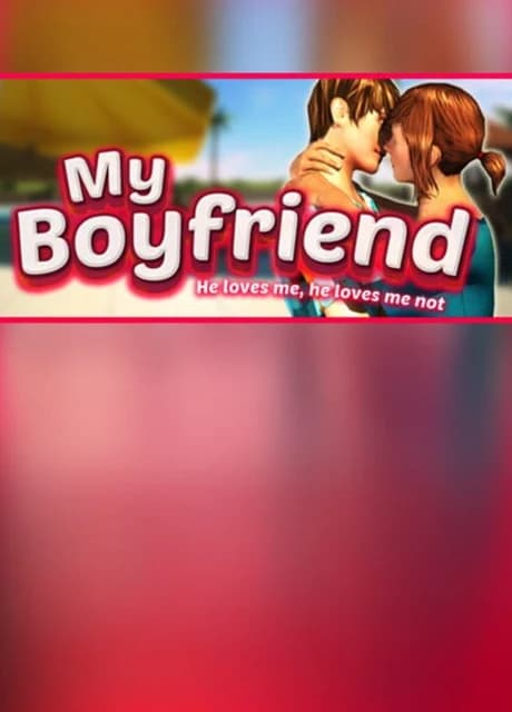 My Boyfriend: He Loves Me, He Loves Me Not
