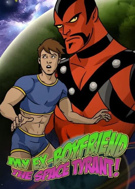 My Ex-Boyfriend the Space Tyrant