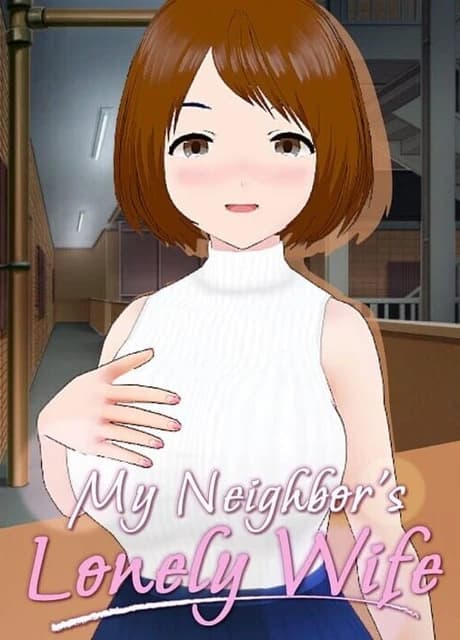 My Neighbor's Lonely Wife