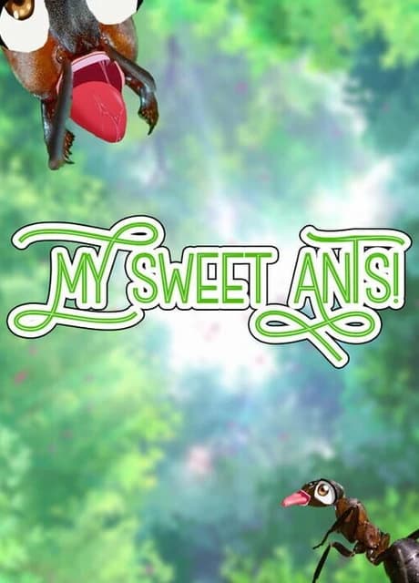 My Sweet Ants!