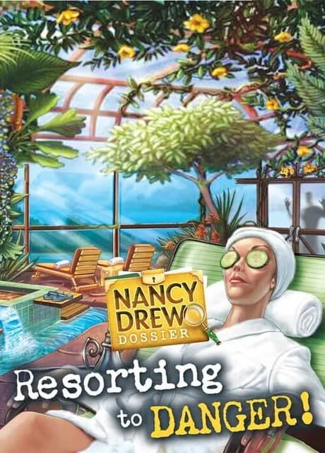 Nancy Drew Dossier: Resorting to Danger!