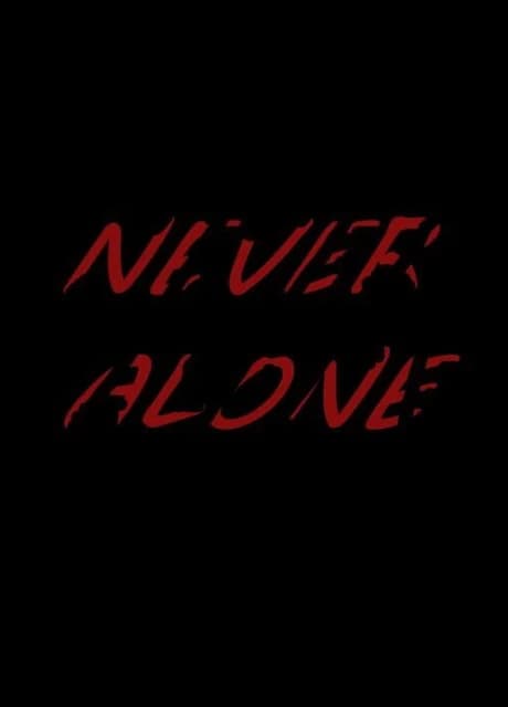 Never Alone