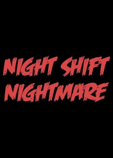 Night Shift Nightmare
