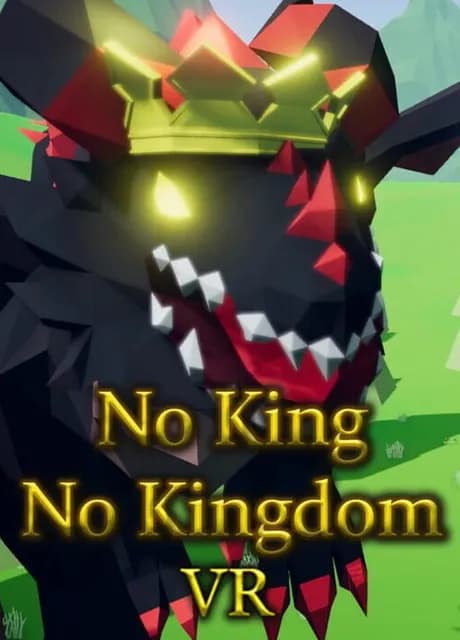 No King No Kingdom VR