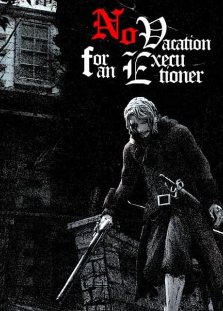 No Vacation for an Executioner