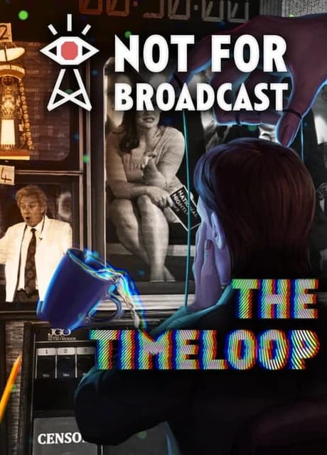 Not For Broadcast: The Timeloop