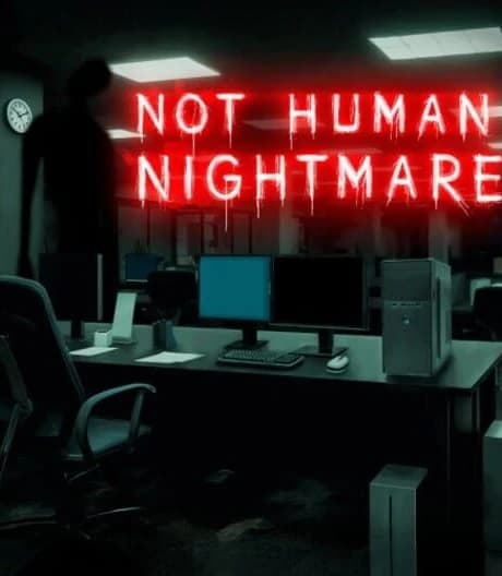 Not Human Nightmare