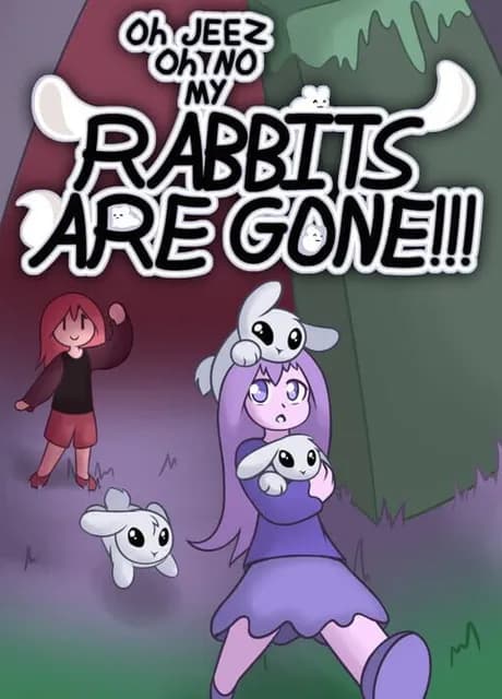 Oh Jeez, Oh No, My Rabbits Are Gone!