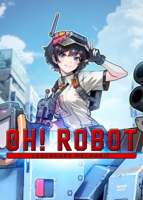 Oh! Robot: Legendary Mechanic