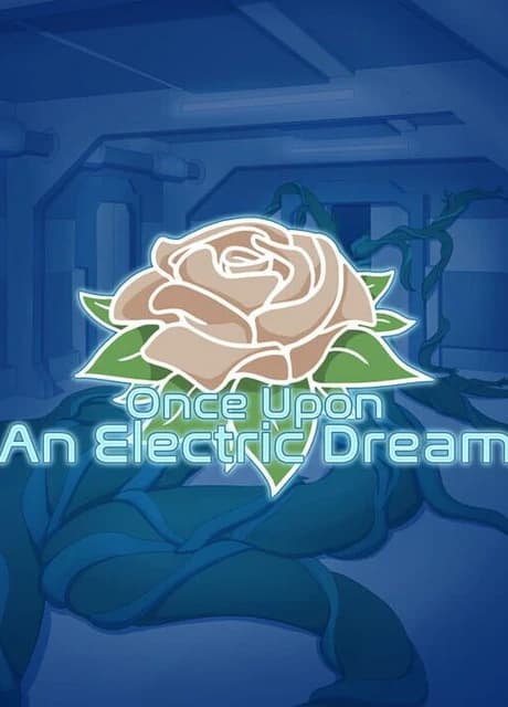 Once Upon an Electric Dream