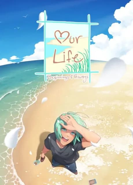 Our Life: Beginnings & Always