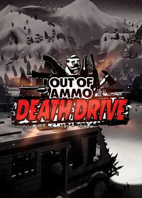 Out of Ammo: Death Drive