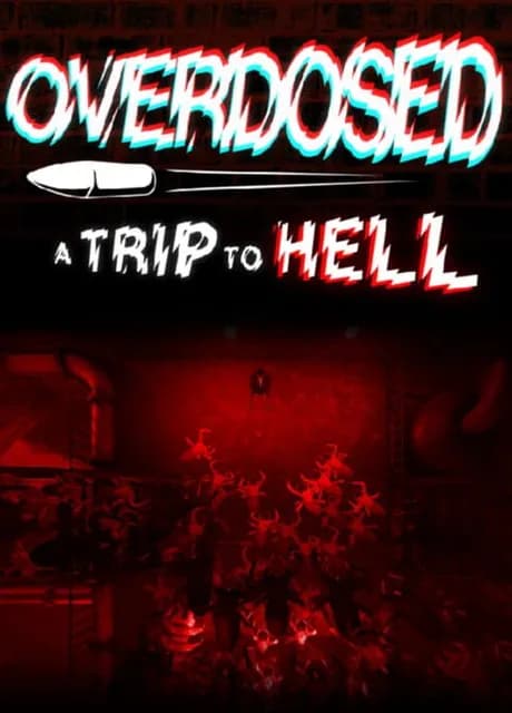 Overdosed: A Trip to Hell