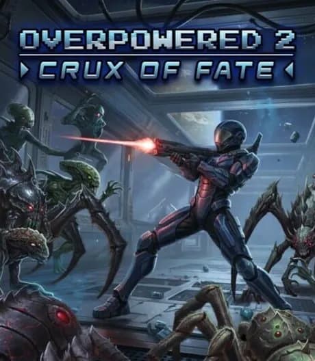 Overpowered 2: Crux of Fate