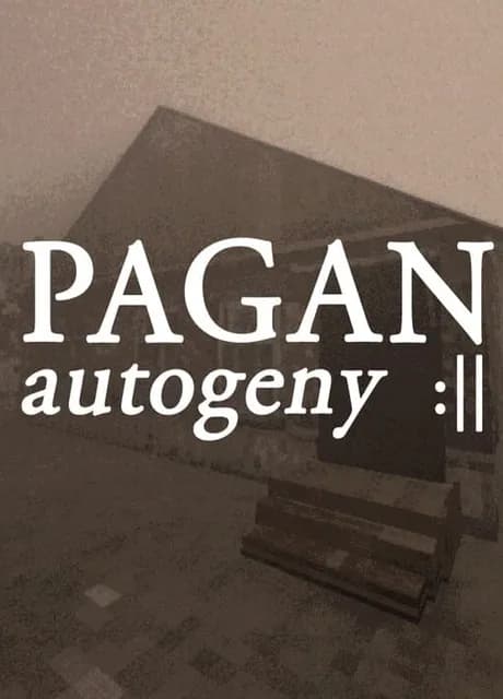 Pagan: Autogeny