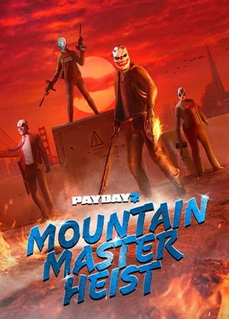 Payday 2: Mountain Master Heist