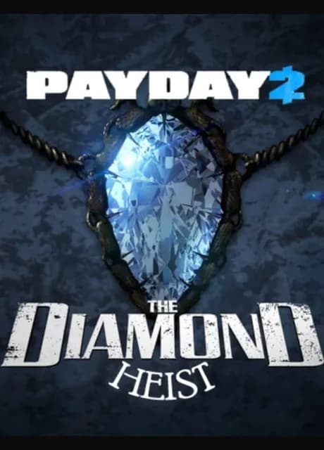 Payday 2: The Diamond Heist