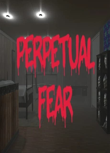 Perpetual Fear