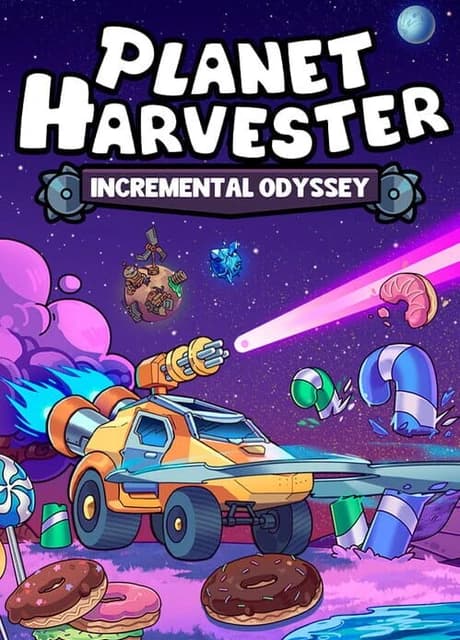 Planet Harvester: Incremental Odyssey