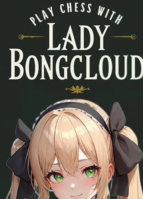 Play Chess with Lady Bongcloud