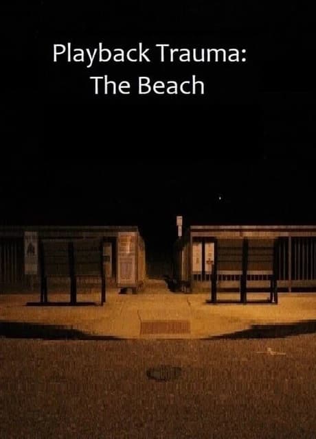 Playback Trauma: The Beach