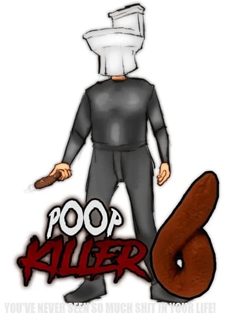 Poop Killer 6