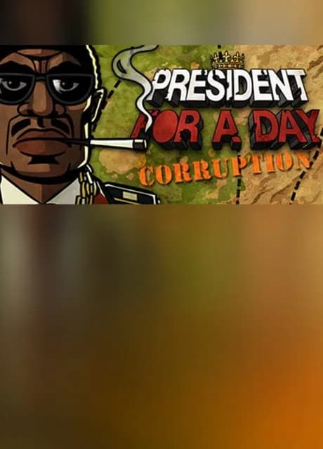 President for a Day - Corruption