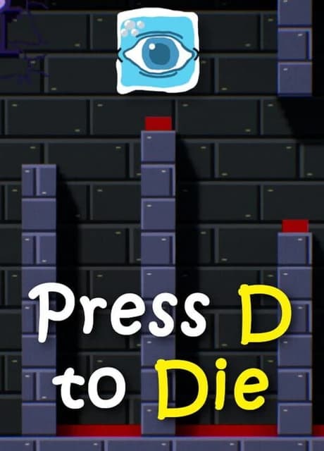 Press D to Die