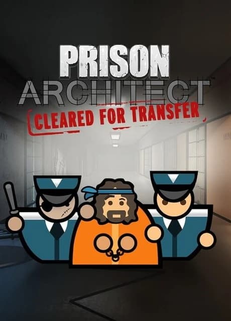 Prison Architect: Cleared for Transfer