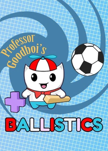 Professor Goodboi's Ballistics